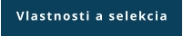 Vlastnosti a selekcia